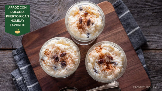 The Sweet Tradition of Arroz con Dulce: A Puerto Rican Holiday Favorite