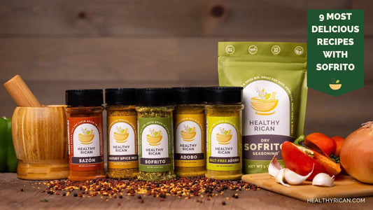 Recipes with Sofrito featuring Healthy Rican Sofrito, Sazón, Adobo, and savory spice blends with peppers, garlic, and onions for Puerto Rican cooking.